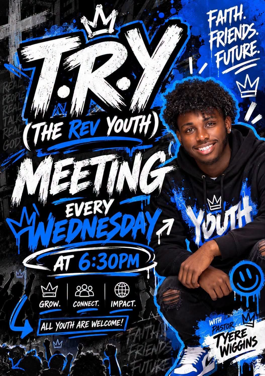 T.R.Y. youth ministry meets Wednesdays at 6:30 PM